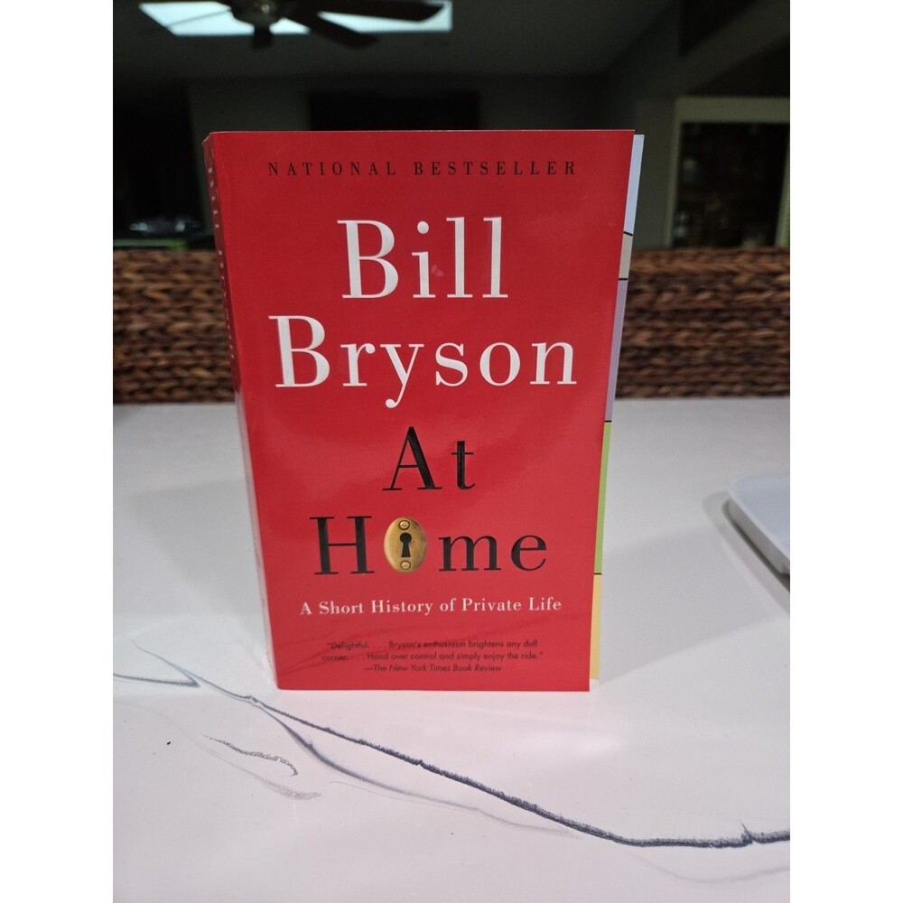 Bill Bryson, AT HOME, A SHORT HISTORY OF PRIVATE LIFE 2010 B17